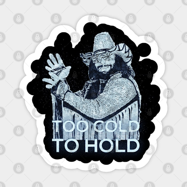 Too Cold To Hold - Macho Man Sticker by DankyDevito